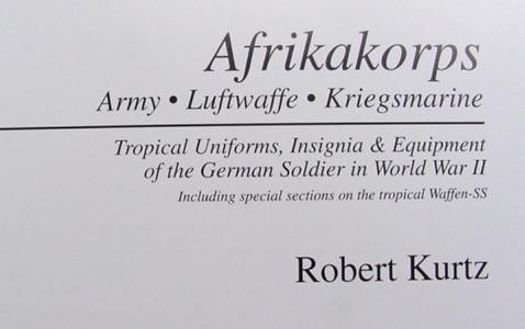 Afrikakorps - Army - Luftwaffe - Kriegsmarine Tropical Uniforms